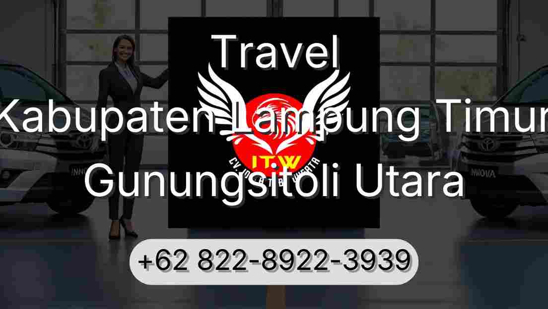Travel Kabupaten Lampung Timur Gunungsitoli Utara