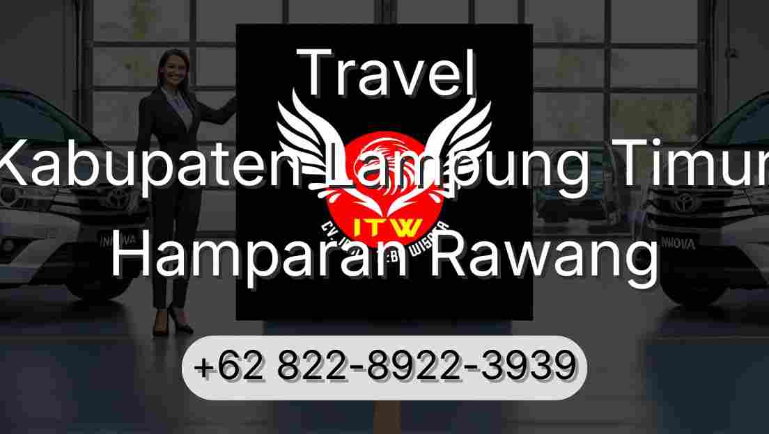 Travel Kabupaten Lampung Timur Hamparan Rawang