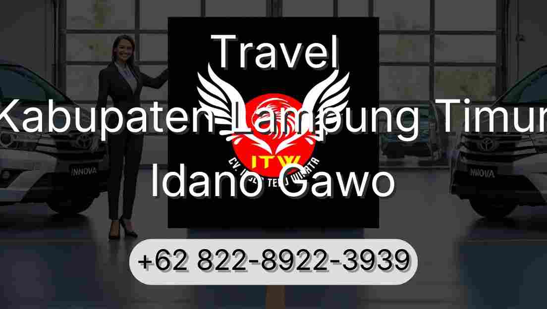 Travel Kabupaten Lampung Timur Idano Gawo