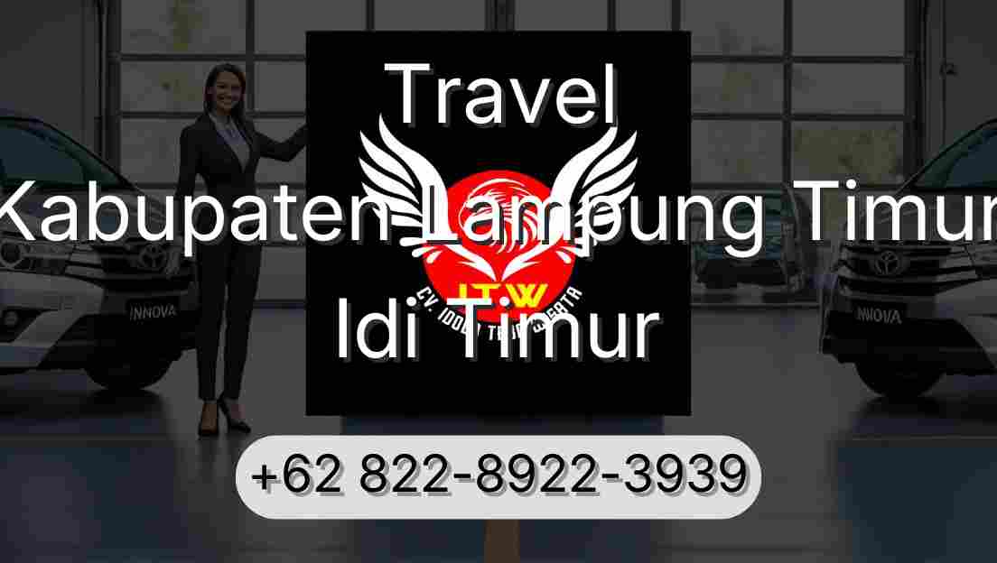 Travel Kabupaten Lampung Timur Idi Timur