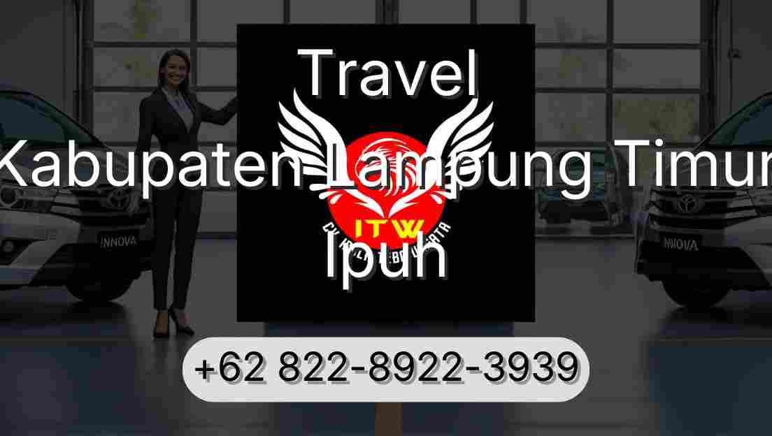 Travel Kabupaten Lampung Timur Ipuh