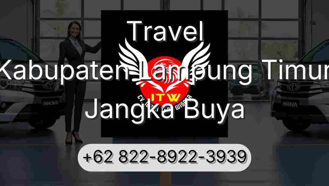Travel Kabupaten Lampung Timur Jangka Buya