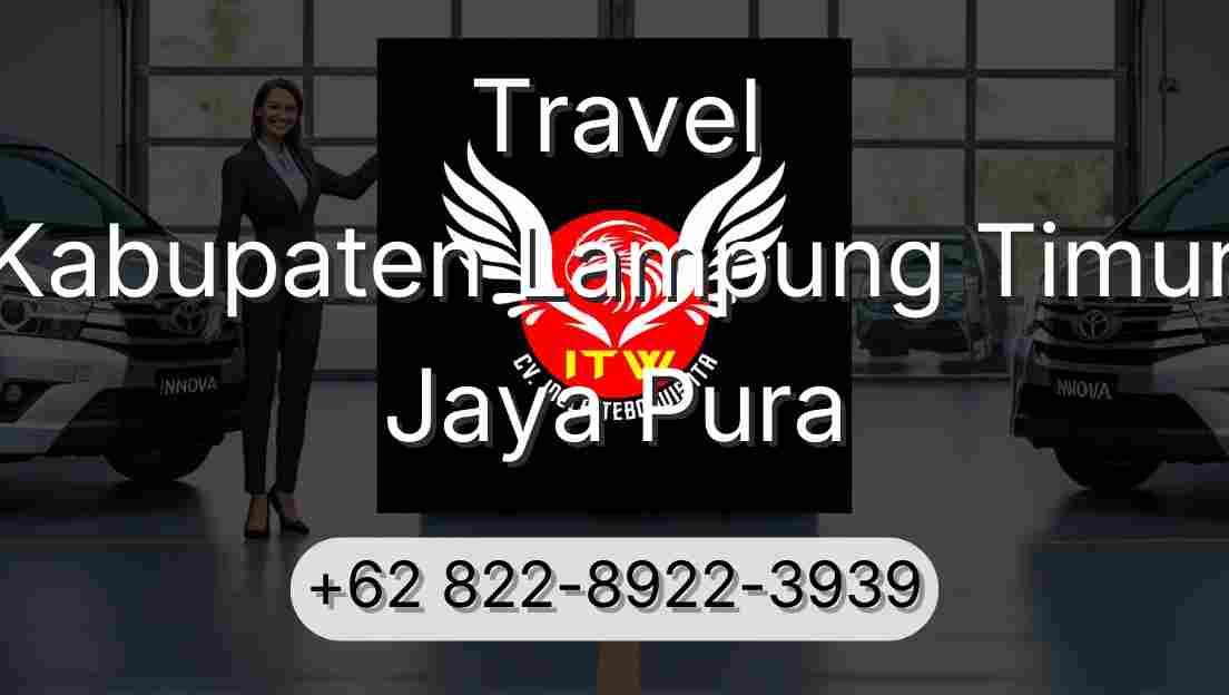 Travel Kabupaten Lampung Timur Jaya Pura