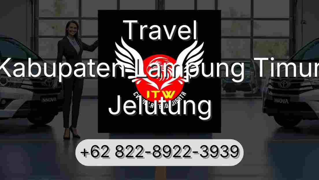 Travel Kabupaten Lampung Timur Jelutung