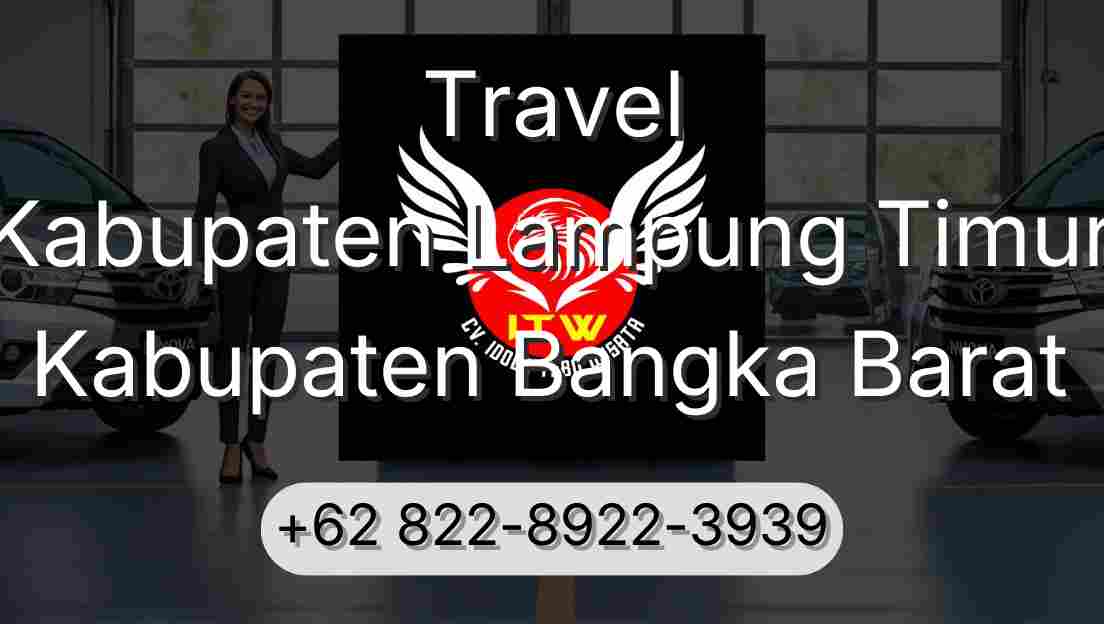 Travel Kabupaten Lampung Timur Kabupaten Bangka Barat