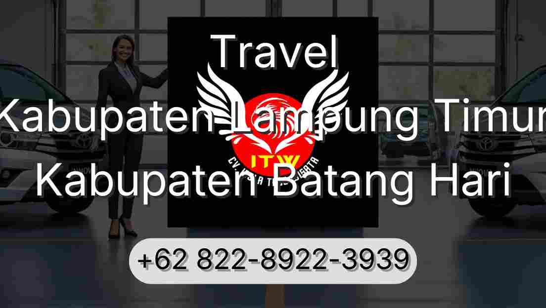 Travel Kabupaten Lampung Timur Kabupaten Batang Hari