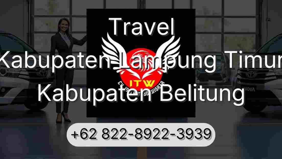Travel Kabupaten Lampung Timur Kabupaten Belitung
