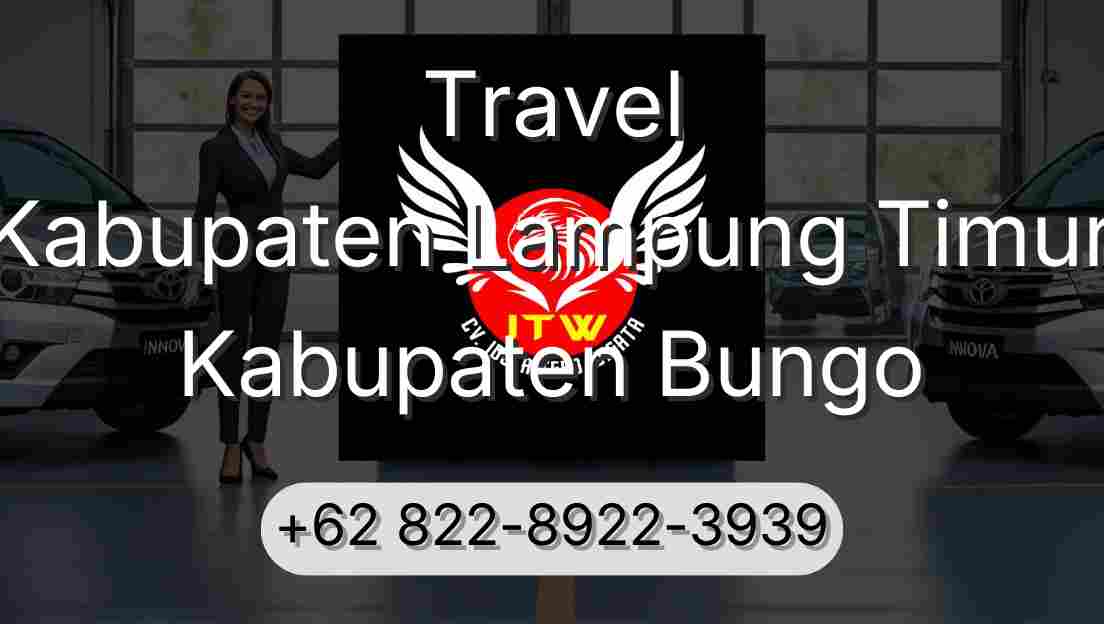 Travel Kabupaten Lampung Timur Kabupaten Bungo