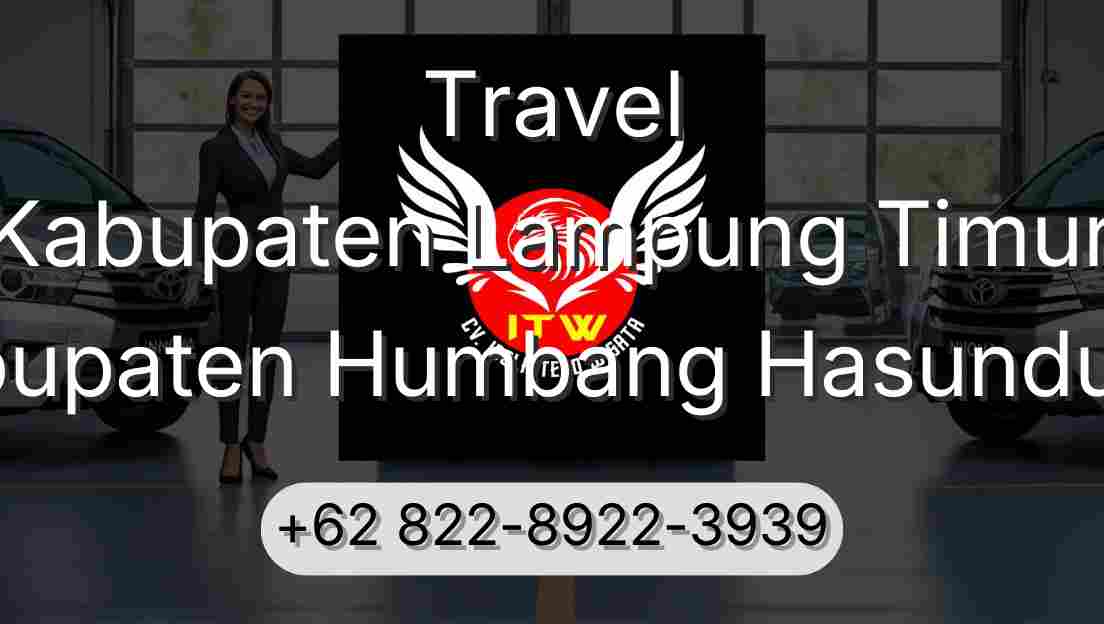 Travel Kabupaten Lampung Timur Kabupaten Humbang Hasundutan