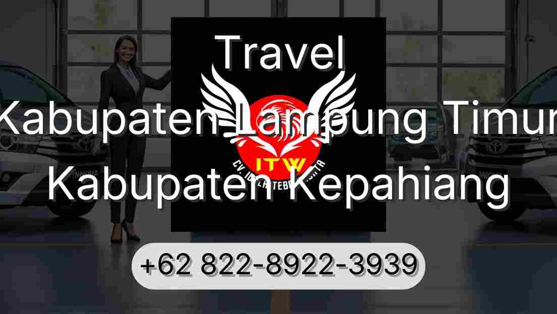 Travel Kabupaten Lampung Timur Kabupaten Kepahiang