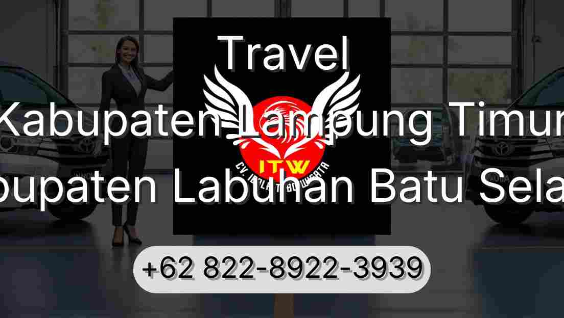 Travel Kabupaten Lampung Timur Kabupaten Labuhan Batu Selatan