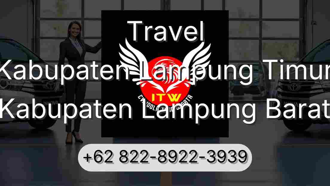 Travel Kabupaten Lampung Timur Kabupaten Lampung Barat