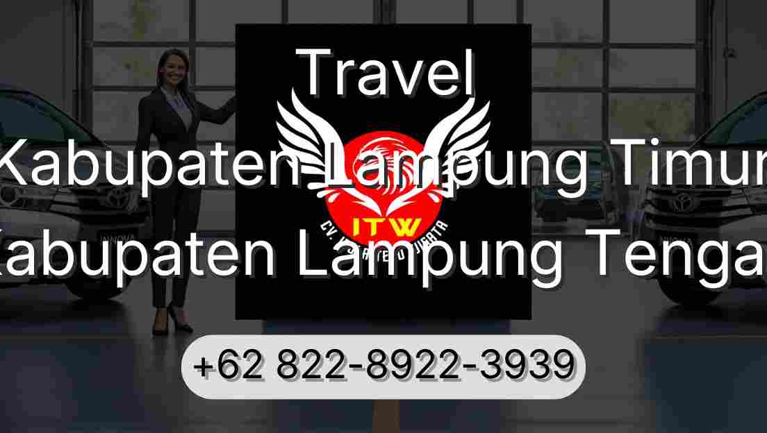 Travel Kabupaten Lampung Timur Kabupaten Lampung Tengah