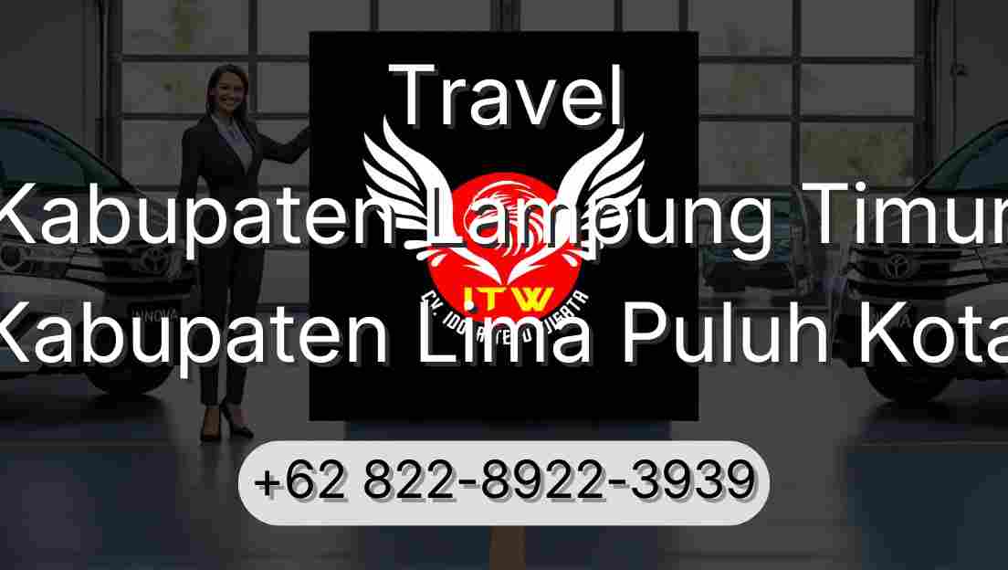 Travel Kabupaten Lampung Timur Kabupaten Lima Puluh Kota