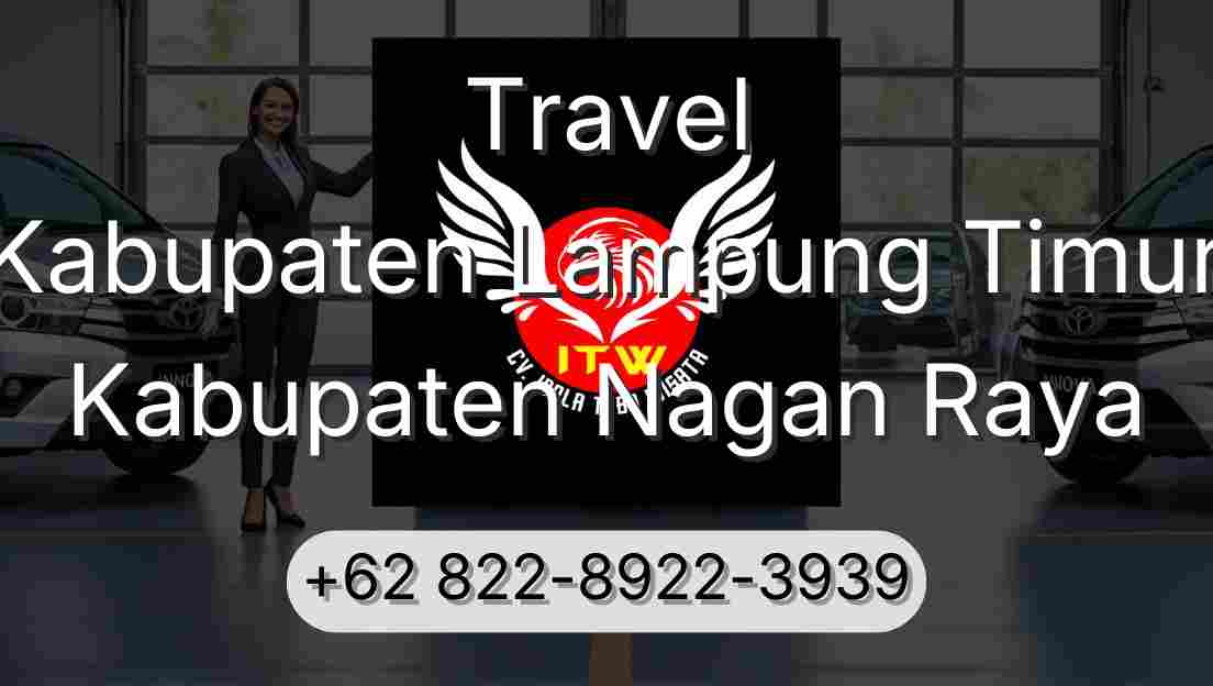 Travel Kabupaten Lampung Timur Kabupaten Nagan Raya