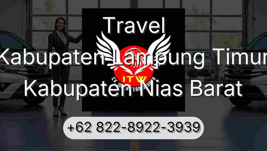 Travel Kabupaten Lampung Timur Kabupaten Nias Barat