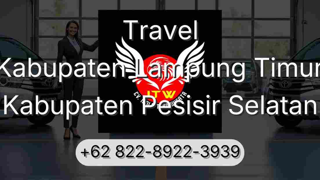 Travel Kabupaten Lampung Timur Kabupaten Pesisir Selatan