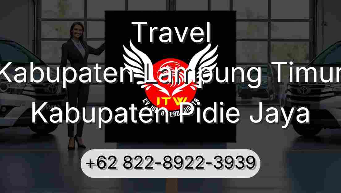 Travel Kabupaten Lampung Timur Kabupaten Pidie Jaya
