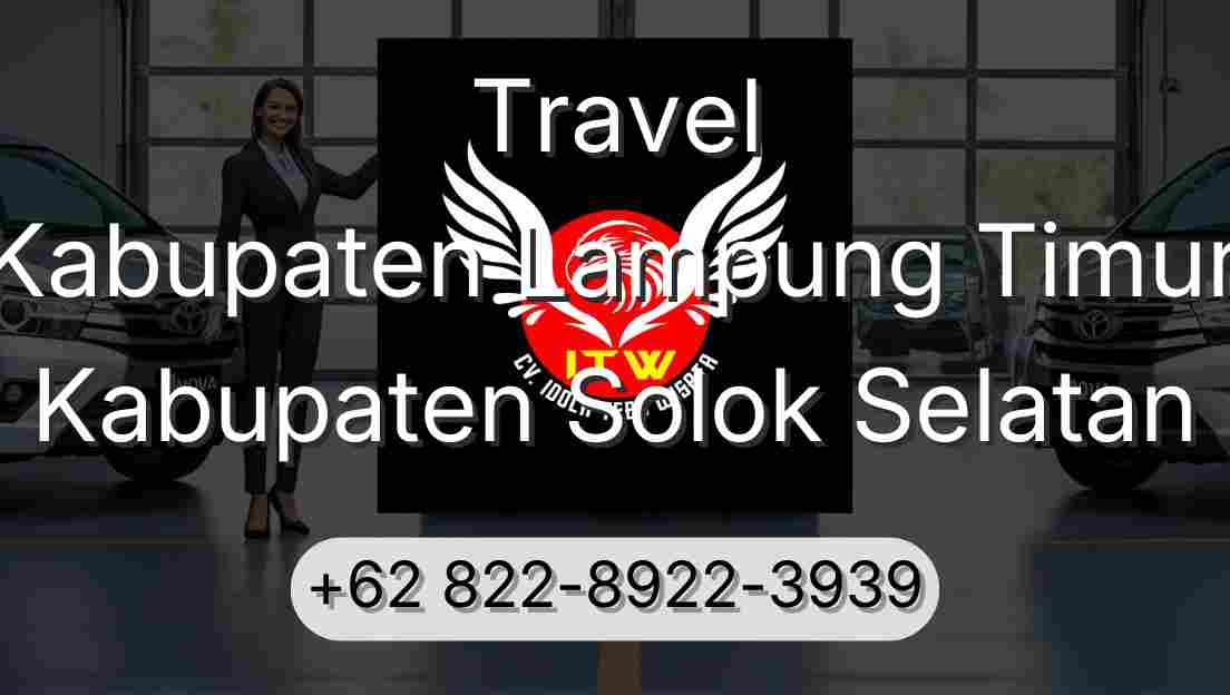 Travel Kabupaten Lampung Timur Kabupaten Solok Selatan