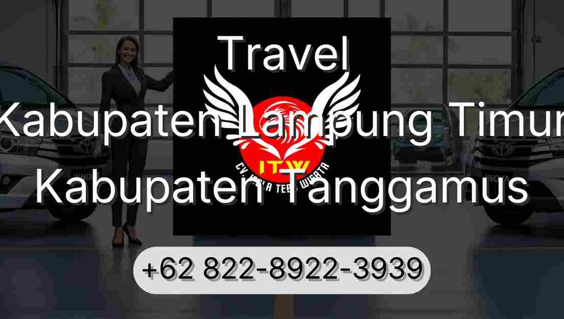 Travel Kabupaten Lampung Timur Kabupaten Tanggamus