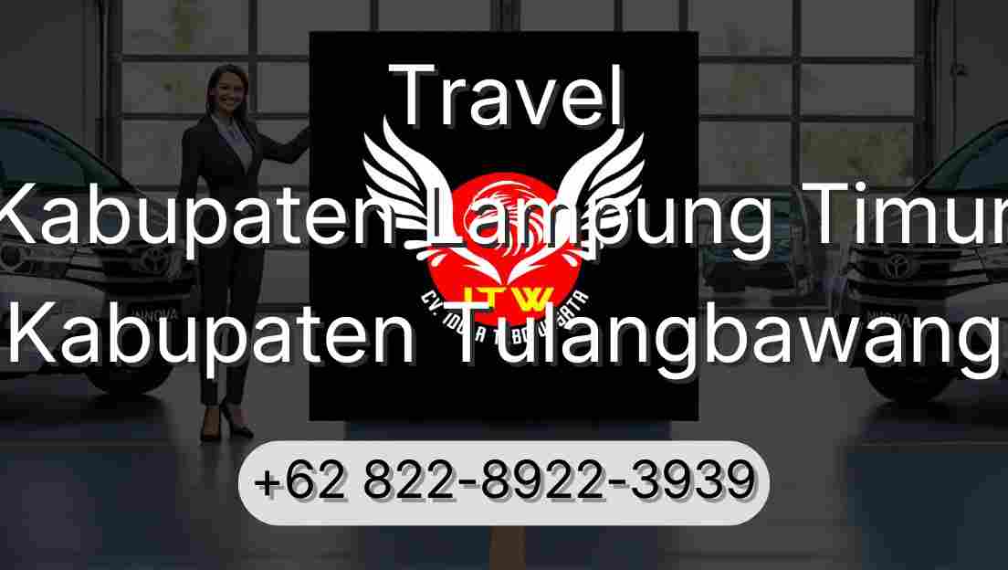 Travel Kabupaten Lampung Timur Kabupaten Tulangbawang