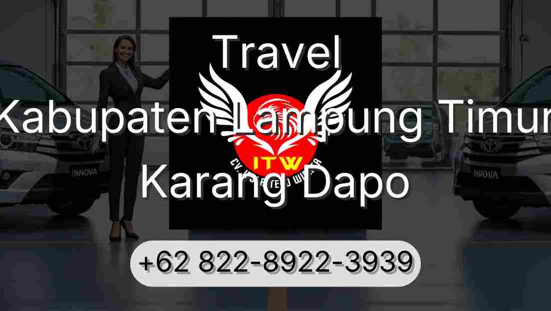 Travel Kabupaten Lampung Timur Karang Dapo
