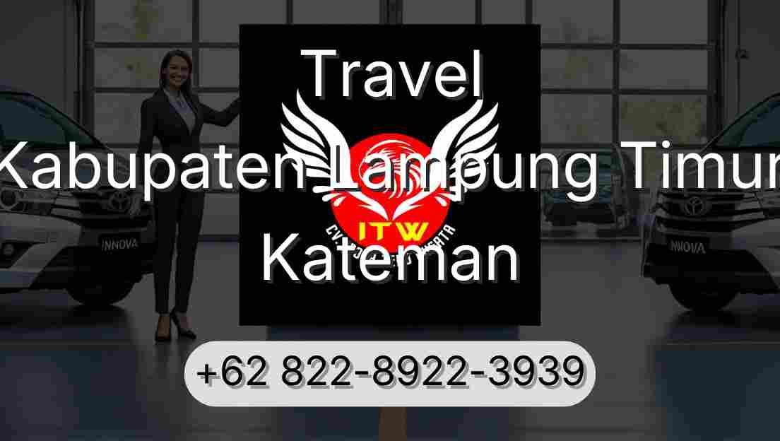 Travel Kabupaten Lampung Timur Kateman