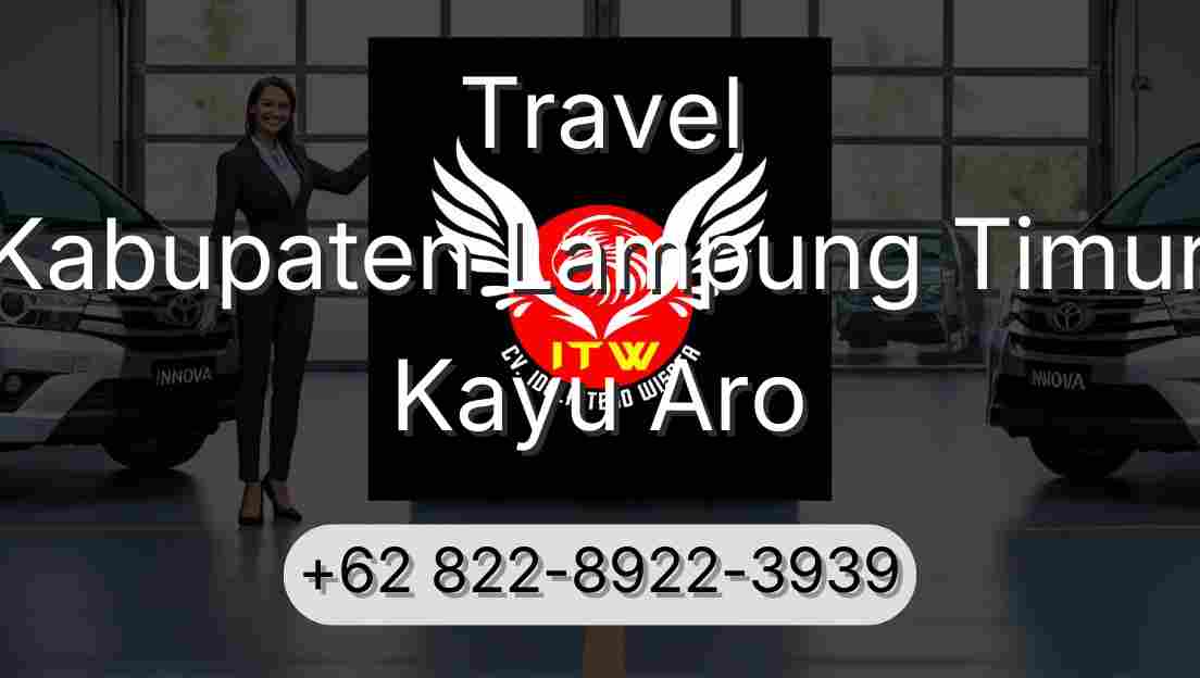 Travel Kabupaten Lampung Timur Kayu Aro
