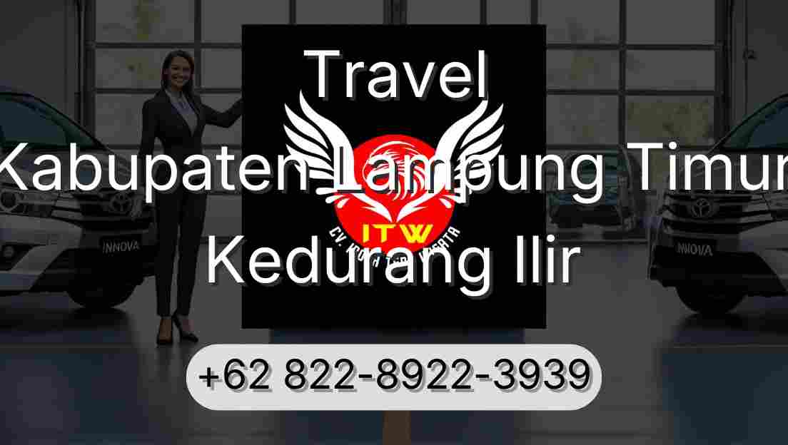 Travel Kabupaten Lampung Timur Kedurang Ilir