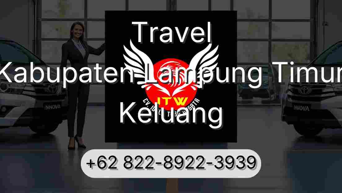 Travel Kabupaten Lampung Timur Keluang