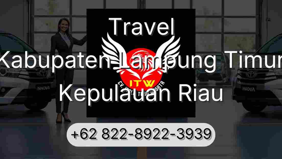 Travel Kabupaten Lampung Timur Kepulauan Riau