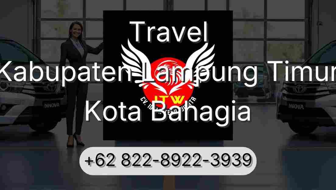 Travel Kabupaten Lampung Timur Kota Bahagia