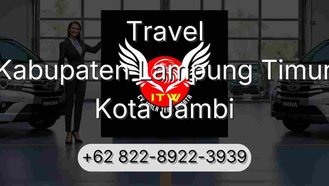 Travel Kabupaten Lampung Timur Kota Jambi
