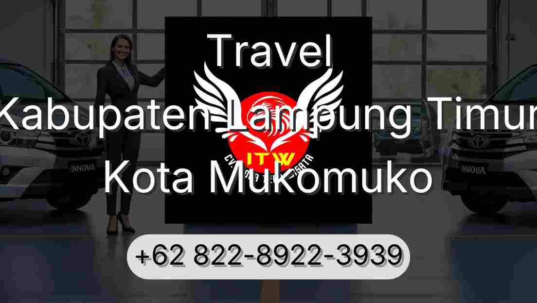 Travel Kabupaten Lampung Timur Kota Mukomuko