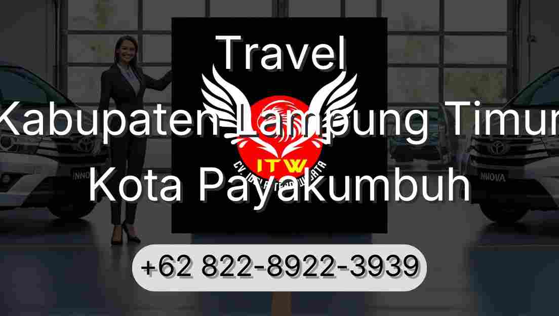 Travel Kabupaten Lampung Timur Kota Payakumbuh