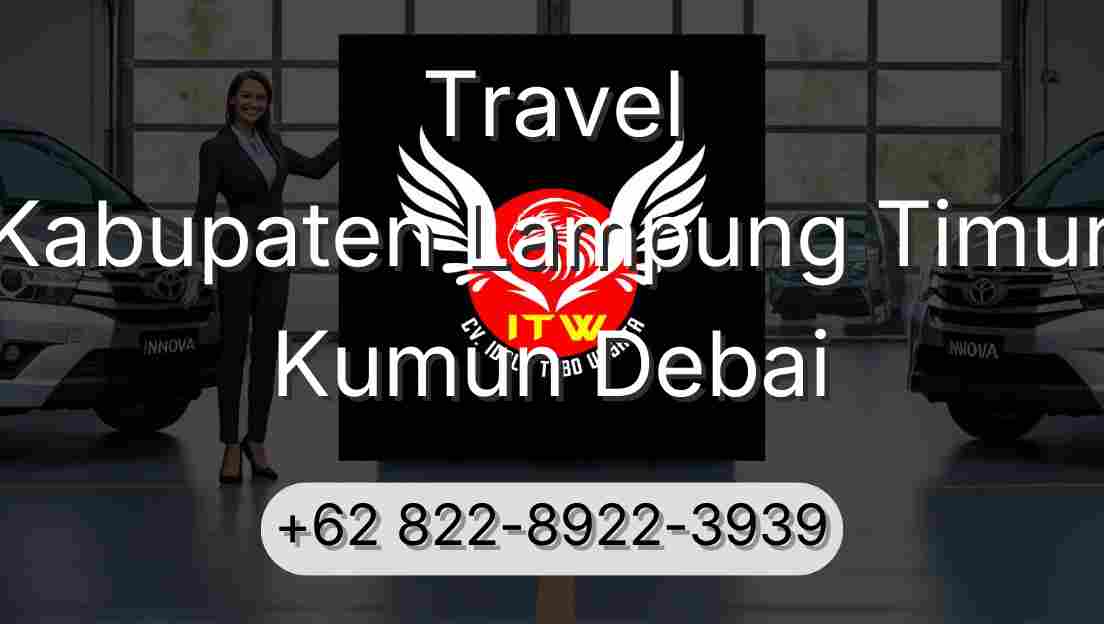 Travel Kabupaten Lampung Timur Kumun Debai