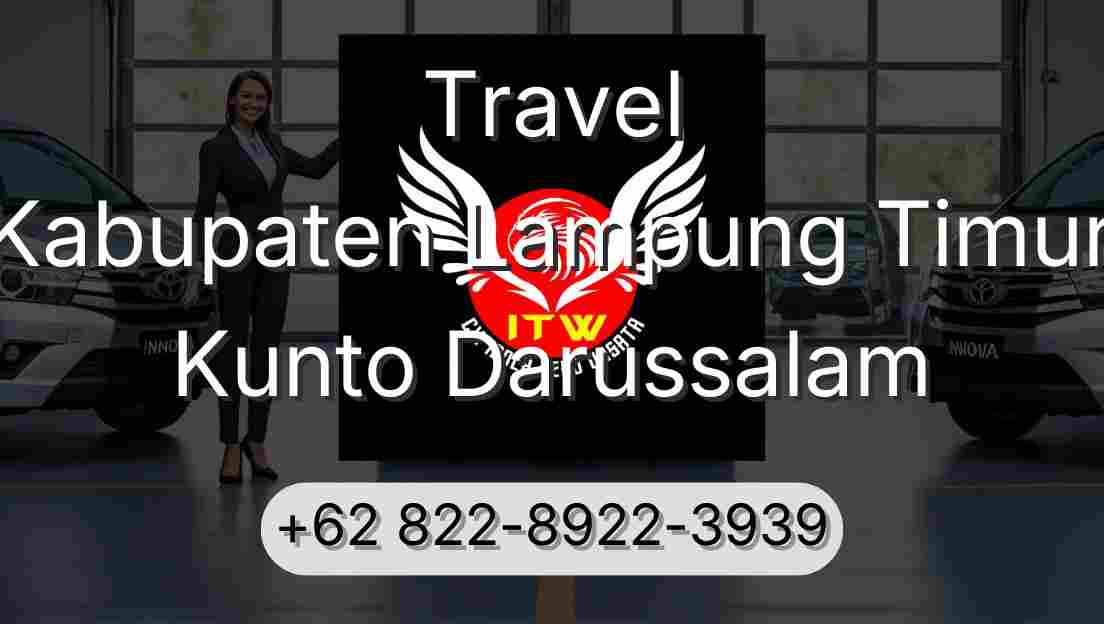 Travel Kabupaten Lampung Timur Kunto Darussalam