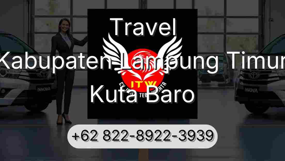 Travel Kabupaten Lampung Timur Kuta Baro