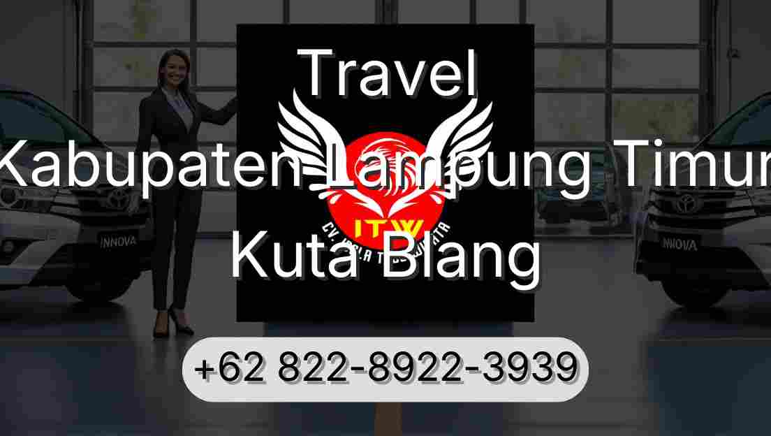 Travel Kabupaten Lampung Timur Kuta Blang