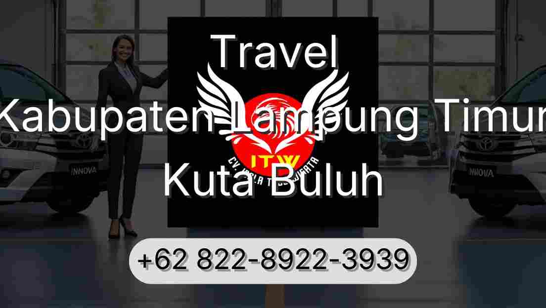 Travel Kabupaten Lampung Timur Kuta Buluh