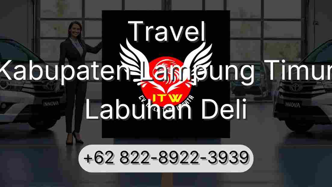 Travel Kabupaten Lampung Timur Labuhan Deli