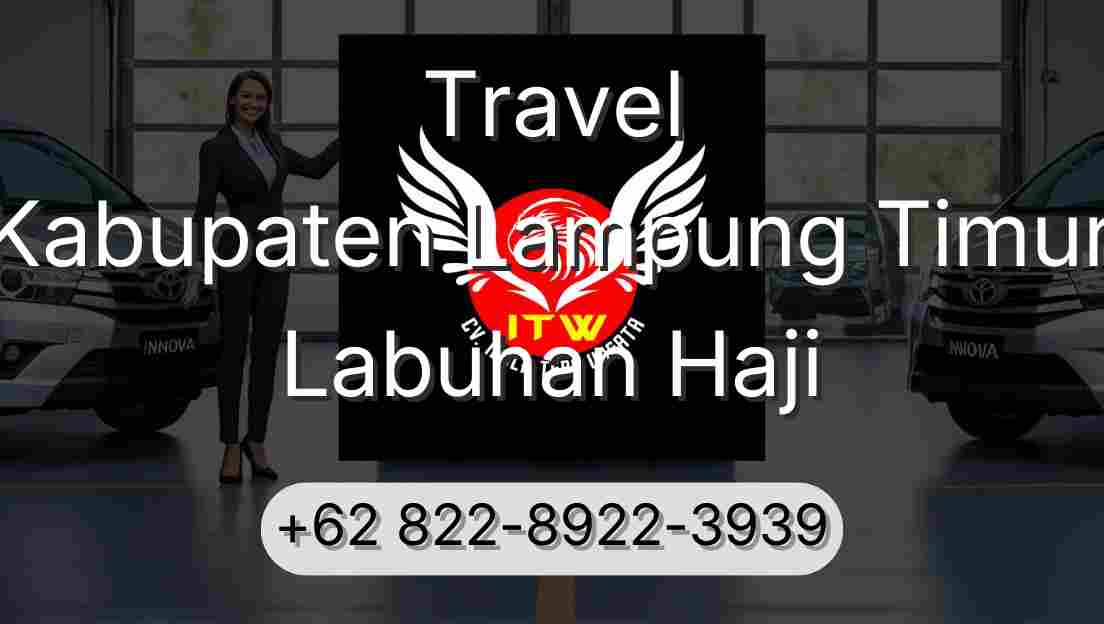 Travel Kabupaten Lampung Timur Labuhan Haji