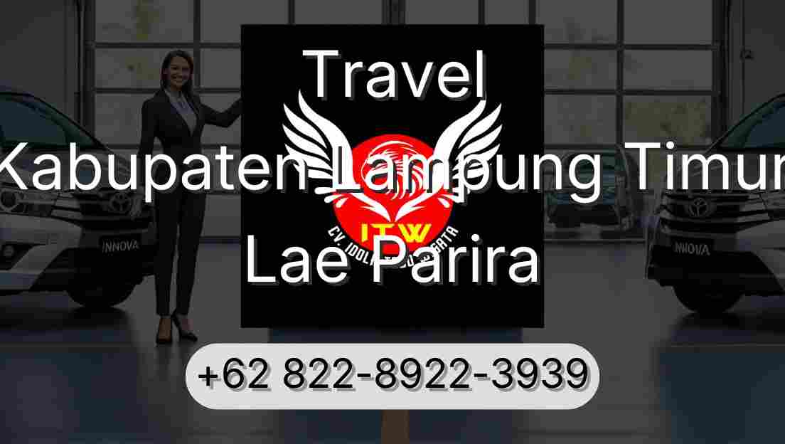 Travel Kabupaten Lampung Timur Lae Parira