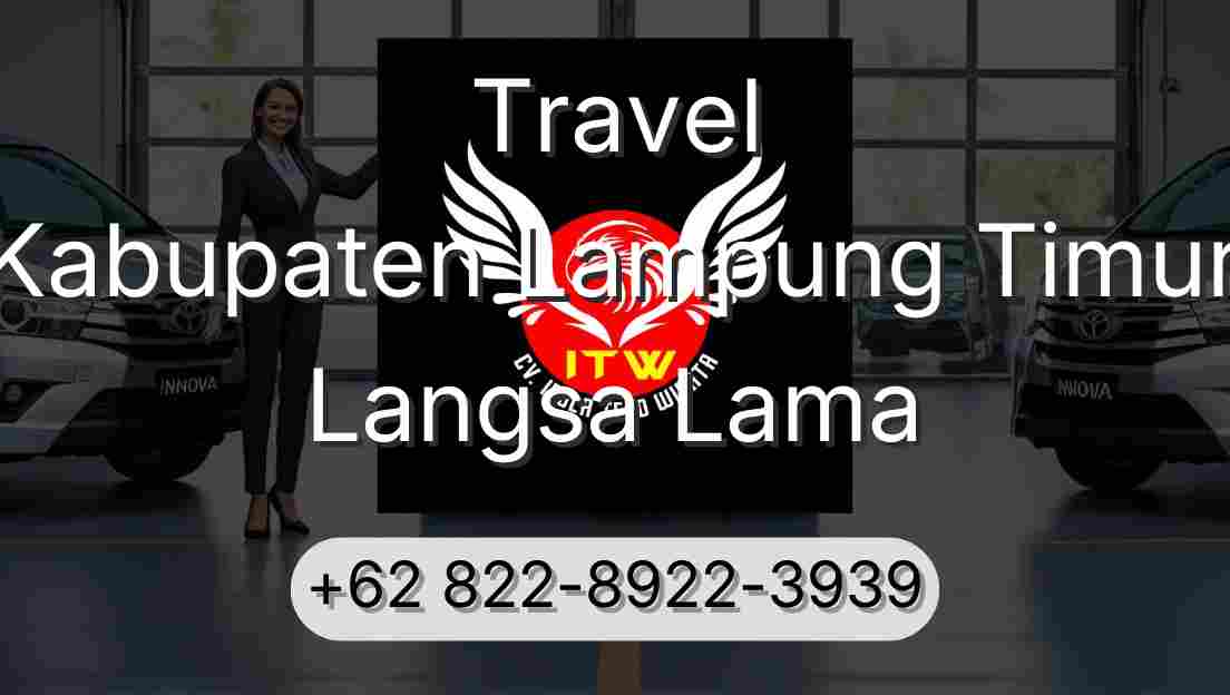 Travel Kabupaten Lampung Timur Langsa Lama