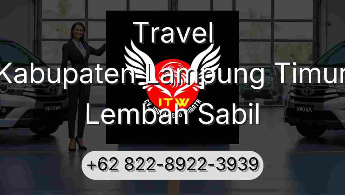 Travel Kabupaten Lampung Timur Lembah Sabil