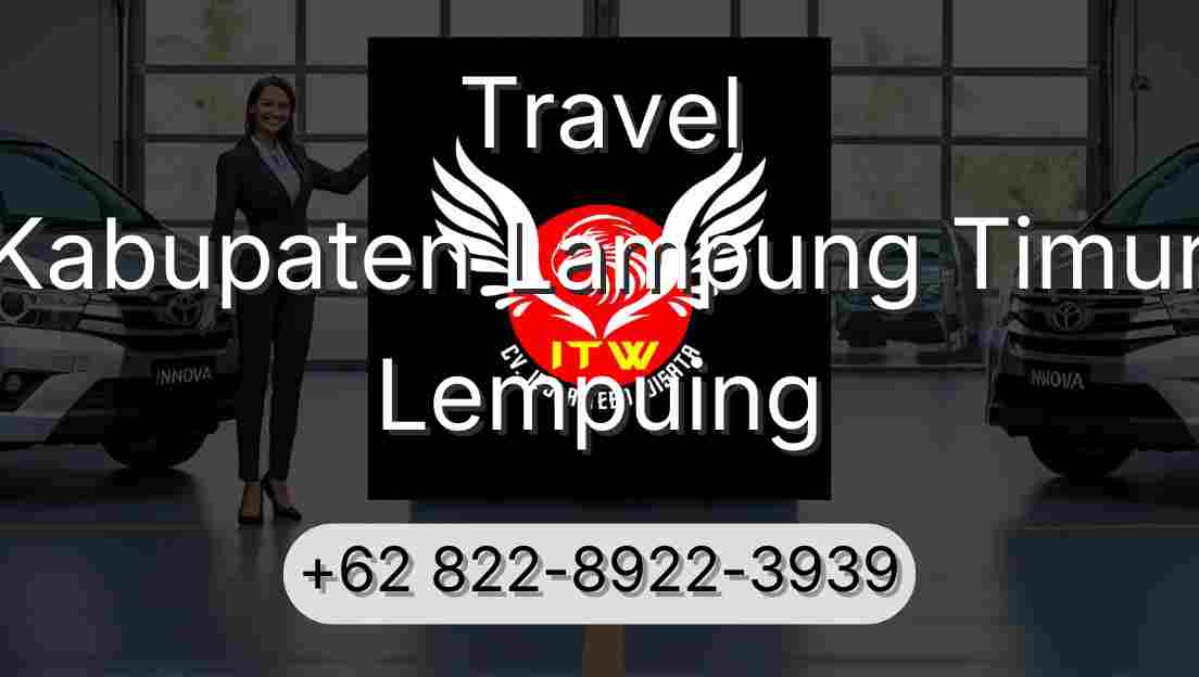 Travel Kabupaten Lampung Timur Lempuing