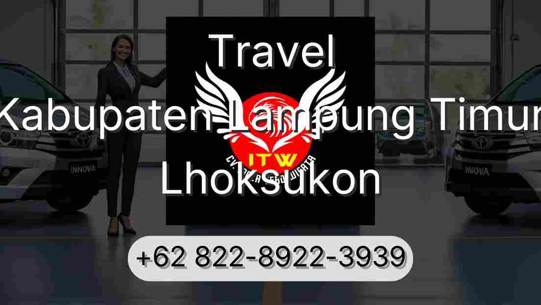 Travel Kabupaten Lampung Timur Lhoksukon
