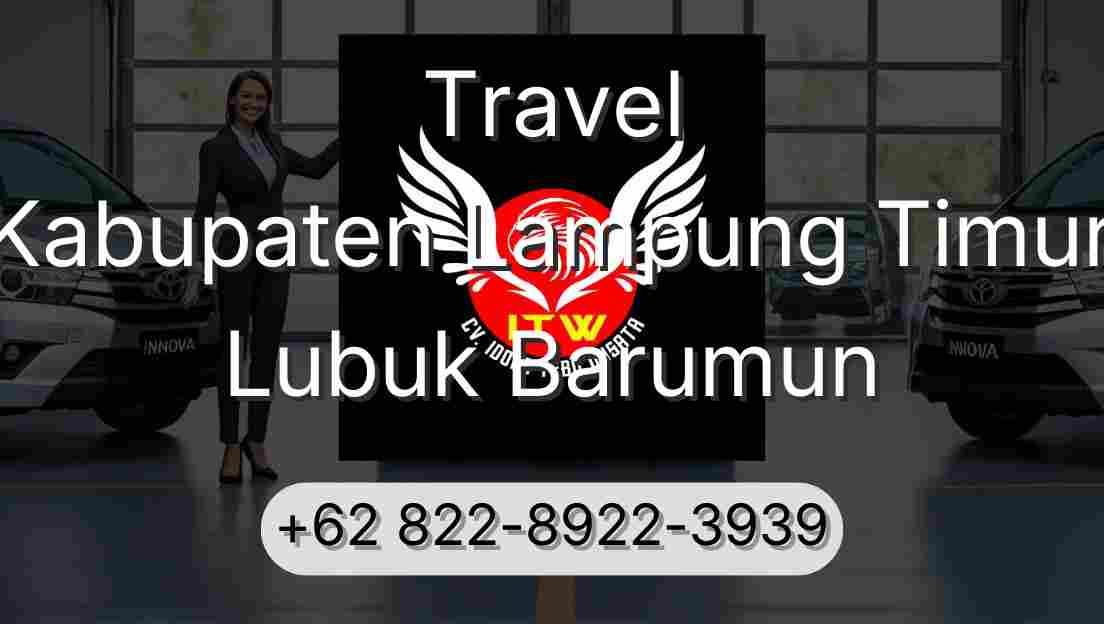 Travel Kabupaten Lampung Timur Lubuk Barumun