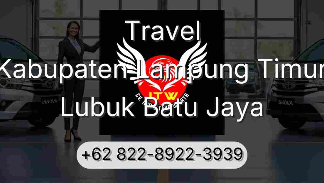 Travel Kabupaten Lampung Timur Lubuk Batu Jaya
