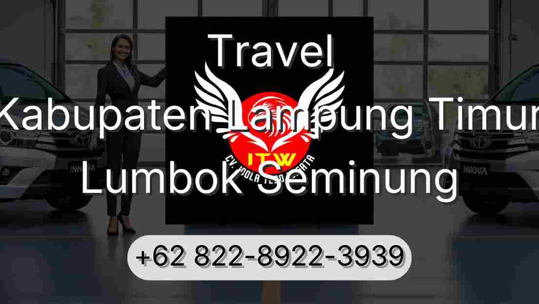 Travel Kabupaten Lampung Timur Lumbok Seminung